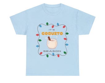 It's Coquito Season Unisex Cotton Tee