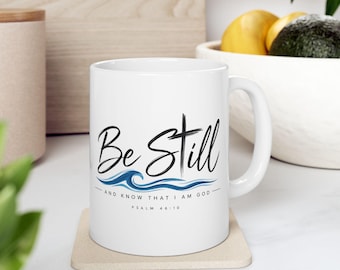 Be Still ceramic mug | Scripture coffee mug, Psalm typography