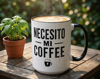 Necesito Mi Coffee – Ceramic Mug | Spanglish Quote Accent Mug