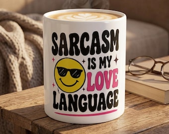 Sarcasm Is My Love Language mug | Smiling Emoji Ceramic Mug