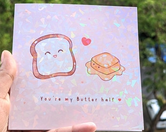 Cute You're my butter half card, Hologram broken glass, Glittery Cute cards for her, Funny cards for boyfriend or girlfriend