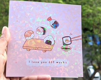 Cute I love you soy much greeting card, Cute card for him/ her, broken glass hologram, Cute puns card, Food puns card