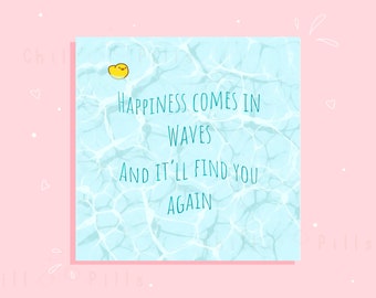 Cute Happiness comes in waves art print, Positive art print, Positive affirmation art print, Self love art prints, Motivation art print