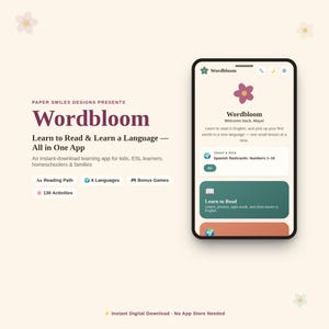 May include: A smartphone screen displaying the Wordbloom app interface with a cream background, featuring a flower icon, a welcome message for Maya, and sections for Spanish flashcards and reading lessons, alongside text detailing the app features.
