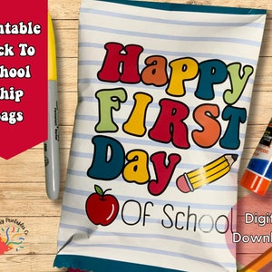 Happy First Day Of School Chip Bag, First Day Of School Printable, Welcome Back To School, Chip Bags, Gift for Students, Teacher Goodie Bag