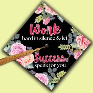 Printable Graduation Cap Topper, DIY Graduation Cap Topper, Work Hard ...