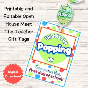Open House Meet The Teacher Lollipop Holder, EDITABLE DIGITAL DOWNLOAD, First Day of School, Back to School Gifts, Thanks For Popping In Tag