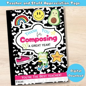 May include: A black and white printable teacher appreciation tag with a speech bubble that says "Thank You for Composing a Great Year!" and a pink and white trainer, a rainbow, a smiley face, an avocado, a star, and a shamrock. The tag also says "You're the Best Teacher!" and has a space for a name.