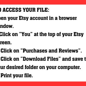 Op de afbeelding: Rode tekst op een witte achtergrond met instructies over hoe je toegang krijgt tot een digitaal bestand dat je op Etsy hebt gekocht. De instructies omvatten het openen van je Etsy-account in een browservenster, klikken op "Jij" bovenaan het scherm, klikken op "Aankopen en beoordelingen", klikken op "Bestanden downloaden" en opslaan in de gewenste map op je computer, en het afdrukken van je bestand.
