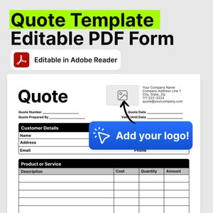 May include: A black and white quote template with a place to add a logo. The template includes fields for quote number, quote prepared by, customer details, product or service, description, cost, quantity, and amount. The template is editable in Adobe Reader.
