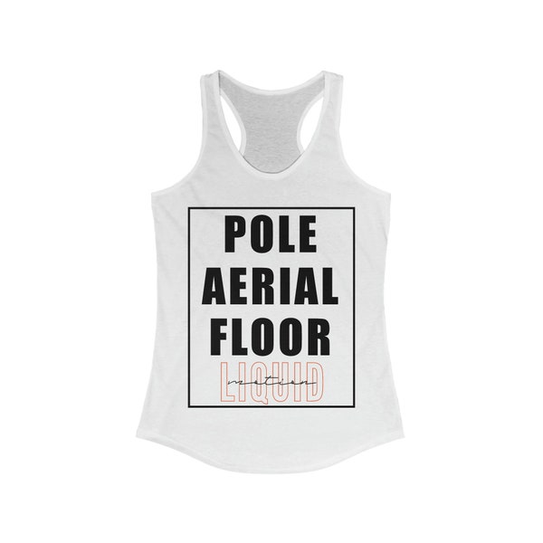 Pole, Aerial, Floor, Liquid Motion Racerback - Women's Dance & Fitness Tank