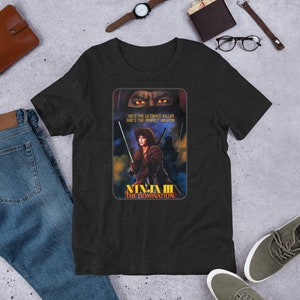 Shirt - Ninja III: The Domination, 1984 American martial arts action horror film stars Sho Kosugi, Cannon Movies.