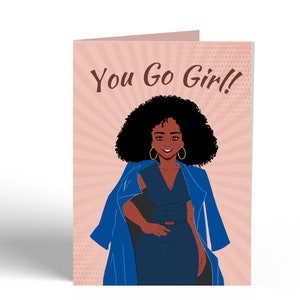 You Go Girl Black Woman Greeting Card, Professional Black Woman, Congratulations, Celebrating Black Girls