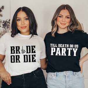 Bride or Die, Till Death Do Us Party Bachelorette T shirts, Tank tops