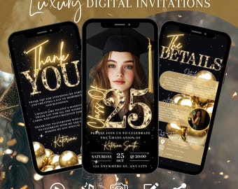 May include: A digital invitation for a graduation party. The invitation features a black background with gold accents and a photo of a graduate in a cap and gown. The text on the invitation reads "Thank You", "Class of 25", "Please join us to celebrate the graduation of Katerina Smith", "Saturday 25 Oct @ 20:00", "132 Anywhere St., Any City", and "The Details".