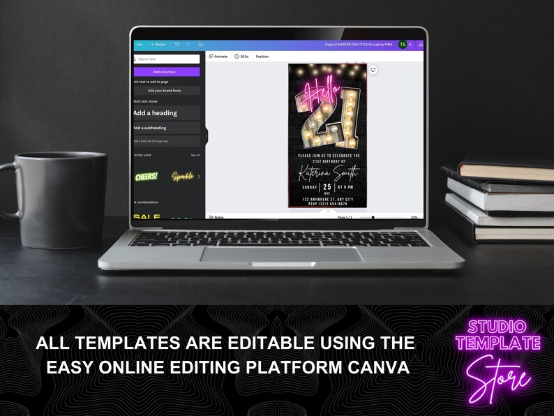 May include: A laptop computer screen displaying a neon pink and yellow graphic design template for a 21st birthday party invitation. The text on the template reads "Hello 21" and "Katerina Smith". The text "ALL TEMPLATES ARE EDITABLE USING THE EASY ONLINE EDITING PLATFORM CANVA" is displayed below the laptop. The text "STUDIO TEMPLATE Store" is displayed in neon pink on a black background.
