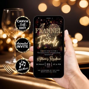 May include: A digital invitation for a Thanksgiving celebration with a gold glitter background and a glowing neon sign that says "Flannel & Friends". The invitation includes the date, time, and location of the event.