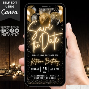 以下が含まれることがあります： 黒のスマートフォンモックアップに、黒と金の誕生日招待状のデザインが施されています。招待状には、金色のグリッターと風船で飾られたネオンイエローの文字で「Save the Date」と書かれています。テキストには、「Katerinaの誕生日を祝うために、11月25日（日）午後9時に、132 Anywhere St、Any Cityで、RSVP (321) 654-9876」と記載されています。