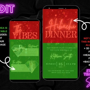 May include: Editable template for a Hibachi Dinner invitation. The green area is customizable with text, color, and language. The red area is not editable and includes 3D diamond fonts, header neon fonts, and a background image. The text on the invitation reads "Hibachi Dinner", "Please join us to celebrate the XXth birthday of Katerina Smith", "Sunday | 25 | at 9 PM", "Nov", "152 Anywhere St. Any City", "RSVP (321) 654-9576".