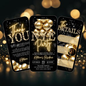 May include: Three smartphones displaying digital invitations for a New Year's Eve party. The invitations feature gold text and accents on a black background, with gold balloons and the text "NYE Party". One phone says "Thank You".