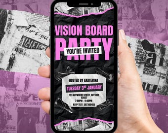 May include: A smartphone displays a party invitation. The invitation reads "VISION BOARD PARTY" in pink and white text. The background is black with a torn paper effect. The invitation includes the date, time, and RSVP information.