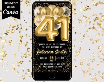 May include: A black smartphone screen with a gold glitter background. The number 41 is displayed in large gold balloon letters. The text "Please join us to celebrate... the 41st birthday of Katerina Smith" is displayed below the number. The date and time of the event are listed below the name. The text "RSVP (321) 654-9876" is displayed at the bottom of the screen.