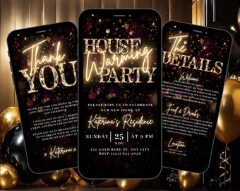 May include: A gold and black digital invitation for a housewarming party. The invitation features a gold glitter background with a neon sign that says "Housewarming Party". The text includes the date, time, and location of the party. The invitation also includes a thank you card with a gold glitter background and the text "Thank You".