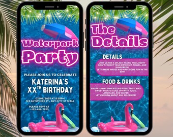 May include: Two smartphone screens displaying a waterpark party invitation. The invitation features text, including "Waterpark Party" and "Katerina's XXth Birthday." Pink flamingo pool floats and a blue water background are also visible.