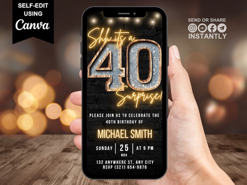 May include: A digital invitation for a 40th birthday party. The invitation features a black background with a neon sign that says "Shhh it's a 40 Surprise!" The invitation also includes the name Michael Smith, the date and time of the party, and the address. The invitation is designed to look like a phone screen.