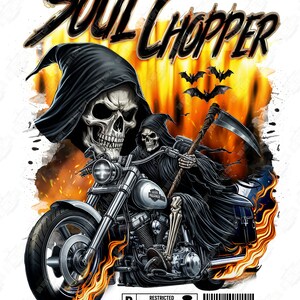 May include: A black and white illustration of the Grim Reaper riding a motorcycle with flames coming out of the exhaust. The motorcycle is labeled "Harley Davidson". The Grim Reaper is holding a scythe and has a skull face. The background is a fiery orange and yellow. The text "Soul Chopper" is written in black at the top of the image. The text "Ride Fast - Die Last" is written in black at the bottom of the image.