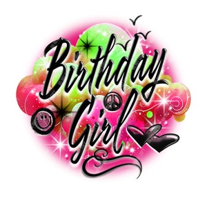 Birthday Girl Airbrush Graffiti PNG - Colorful Digital Download
