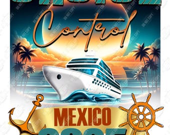 Cruise Control 2025 PNG. Mexico Trip Design. Family Vacation Graphic