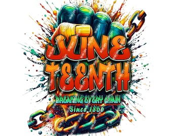 May include: A colorful graphic design with a clenched fist breaking a chain. The text "Juneteenth" is in large, bold letters with the words "Breaking Every Chain" and "Since 1865" below.