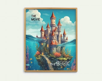 May include: A framed illustration of a fairytale castle submerged in the ocean. The castle is made of stone and has a red roof. The water is blue and there are fish swimming around the castle. The text "THE MOVIE" is at the top of the frame and "THE BOOK" is at the bottom.
