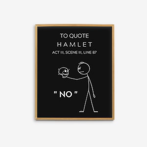 Shakespeare Hamlet Wall Art, English Teacher Gifts, Funny Wall Art, English Classroom Decor, Classic Literature Poster, Hamlet Play Poster