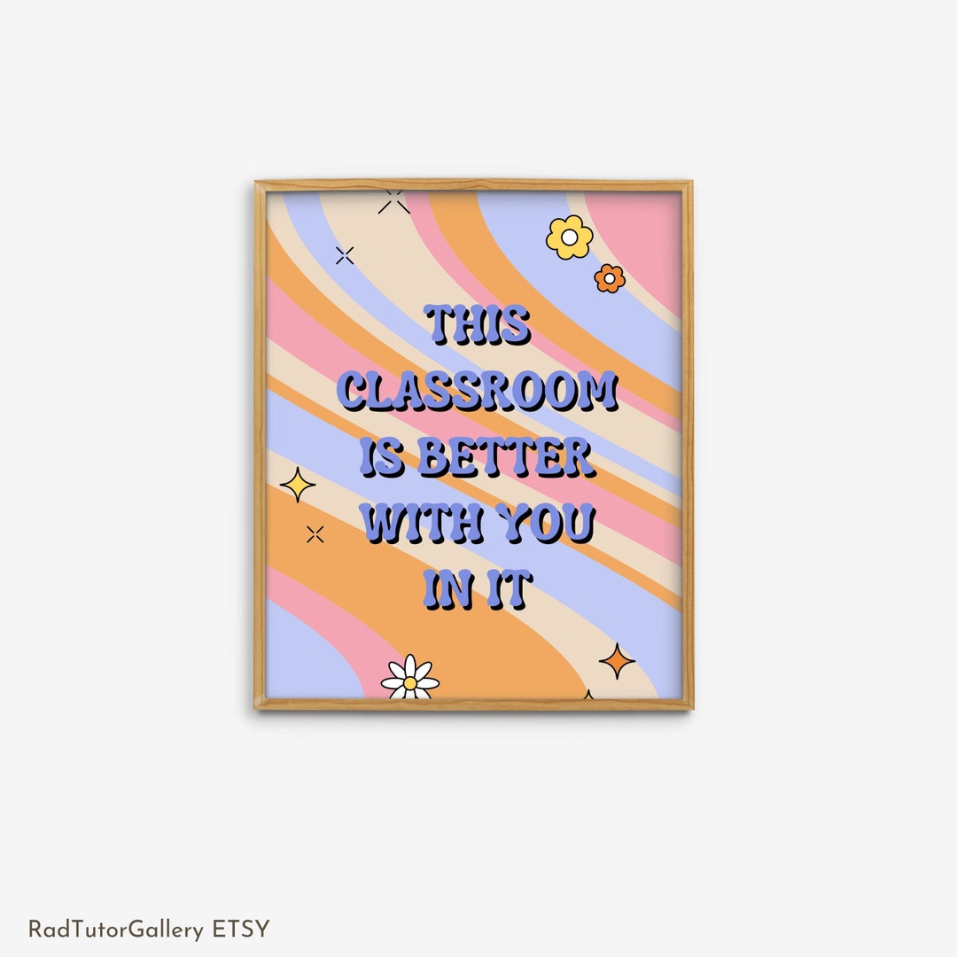 This Classroom is Better With You in It Wall Art, Trendy Classroom ...