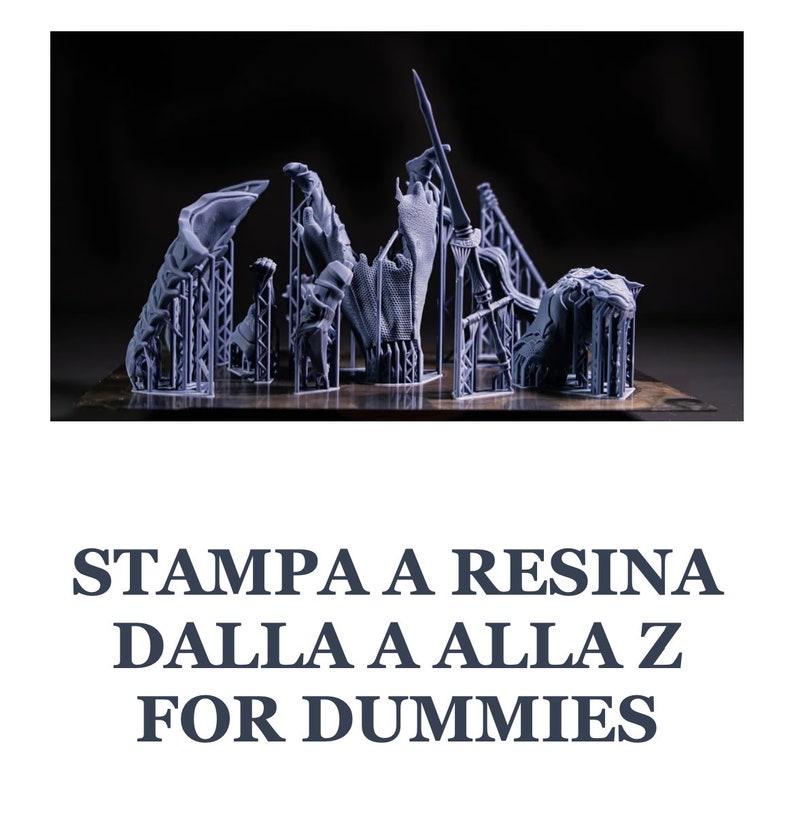 Stampa a Resina, dalla A alla Z for Dummies libro digitale 9 capitoli per iniziare a conoscere la stampa a resina immagine 1