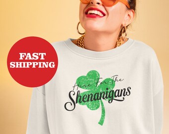 Here for Shenanigans Sweatshirt, St. Patricks Day Sweater, St Pattys Day Outfit, Lucky Shirt, Women St Patricks Day Shirt, Irish Sweatshirt