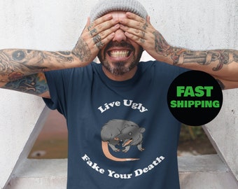 Live Ugly Weird Fake Your Death, Funny Animal Shirt, Short-Sleeve Unisex T-Shirt