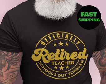 Gepensioneerde leraar School's Out Forever Unisex shirt. Beste cadeau voor leraar