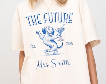 Future Mrs Shirt, Dachshund Newly Engaged Gift For her, Personalized Bride Gift, Wiener Dog Lover Wedding Gift, Dog Lover Engagement Tshirt