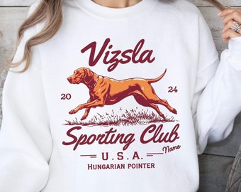 Vizsla Sweatshirt, Personalized Vizsla Vintage Sporting Club Sweater, Hungarian Pointer Dog Mom Gift, Vizsla Pointer Dog Owner Gifts