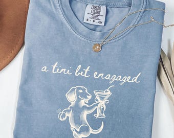 Engagement Shirt, Dachshund Bride To Be Gift, Weiner Engaged Comfort Colors Shirt, Sausage Dog Lover Propsal Gift, Dog Mom Engaged Tshirt