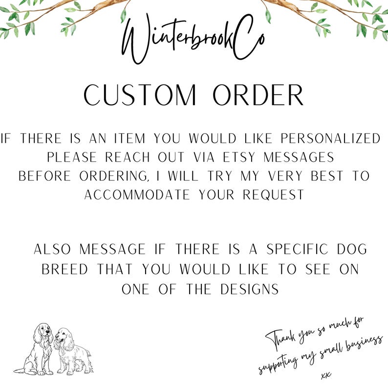 May include: A white background with the text "Winterbrook Co CUSTOM ORDER". The text encourages customers to contact via Etsy messages for personalised items and specific dog breed requests. Two dog illustrations are at the bottom.