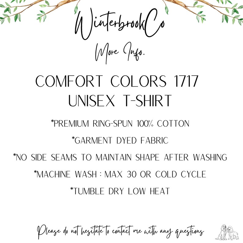 May include: White graphic featuring the text "Winterbrook Co" and "More Info." The text also includes "COMFORT COLORS 1717 UNISEX T-SHIRT" and care instructions. The bottom of the graphic reads "Please do not hesitate to contact me with any questions."
