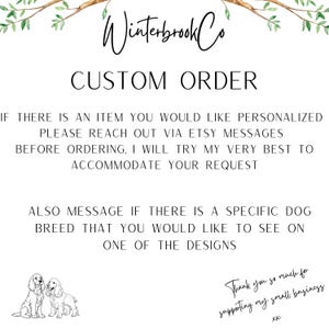 May include: A white background with the text "Winterbrook Co CUSTOM ORDER". The text encourages customers to contact via Etsy messages for personalised items and specific dog breed requests. Two dog illustrations are at the bottom.