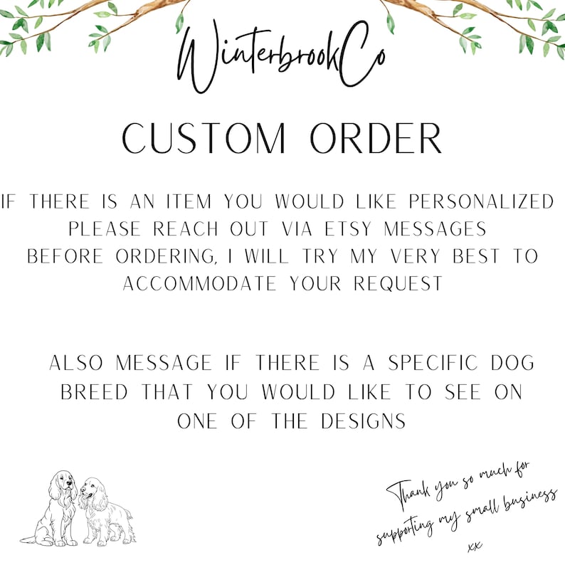 May include: A white background with the text "Winterbrook Co CUSTOM ORDER". The text encourages customers to contact via Etsy messages for personalised items and specific dog breed requests. Two dog illustrations are at the bottom.