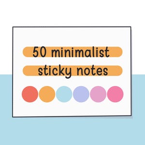 May include: A rectangular white card featuring the black text 50 minimalist sticky notes centered on two horizontal orange bars. Below the text are six solid colored circles in red, orange, light blue, light purple, light pink, and dark pink.