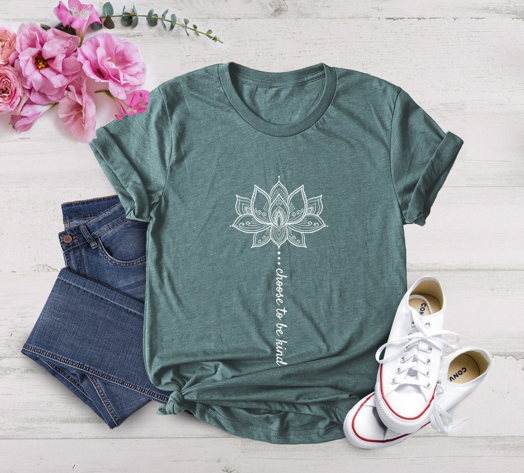 Positive Sayings T Shirts for Women Choose to Be Kind Lotus - Etsy