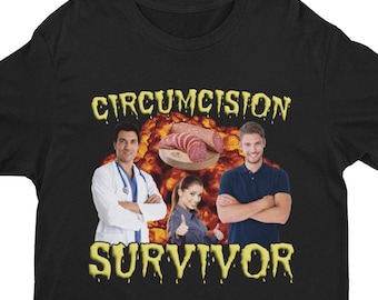 May include: Black t-shirt with a yellow graphic that says "Circumcision Survivor". The graphic features three people, two men and one woman, and a plate of sliced salami.
